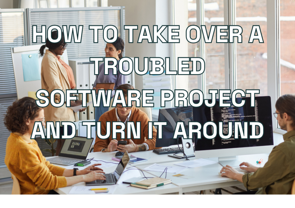 Business team collaborating on troubled software project recovery and turnaround strategies in modern office meeting room.